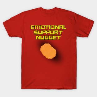 Emotional Support Nugget T-Shirt